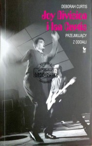 Joy Division i Ian Curtis. Przejmujący z oddali