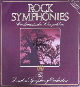 The London Symphony Orchestra And The Royal Choral Society – Rock Symphonies (Ein Dramatisches Klangerlebnis) LP