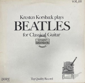 Kresten Korsbæk – Kresten Korsbæk Plays Beatles For Classical Guitar, vol. III, Suite By Lennon & McCartney LP