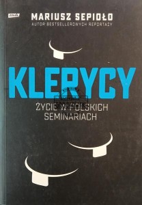 Klerycy. O życiu w polskich seminariach