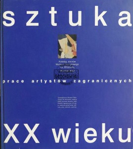 Sztuka XX wieku. Katalog zbiorów Muzeum Narodowego we Wrocławiu