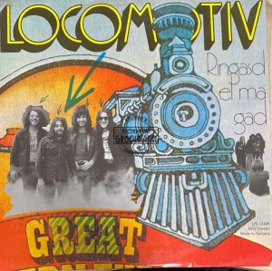 Locomotiv GT – Ringasd El Magad LP