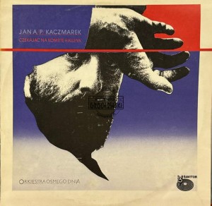 Jan A.P. Kaczmarek, Orkiestra Ósmego Dnia – Czekając Na Kometę Halleya LP
