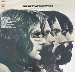 The Byrds – The Best Of The Byrds - Greatest Hits, Volume III LP