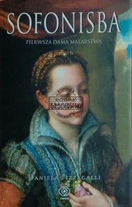 Sofonisba. Pierwsza dama malarstwa