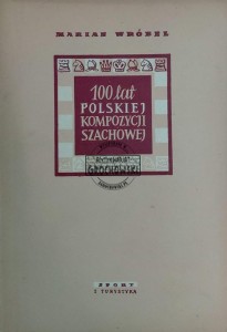 100 lat polskiej kompozycji szachowej (1855-1955)