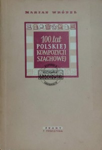 100 lat polskiej kompozycji szachowej (1855-1955)