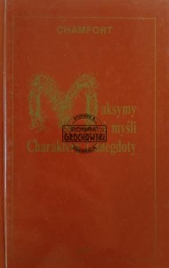 Maksymy i myśli. Charaktery i anegdoty
