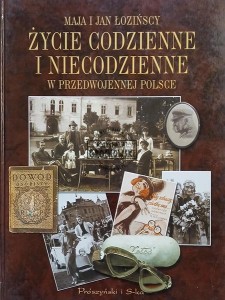 Życie codzienne i niecodzienne w przedwojennej Polsce.