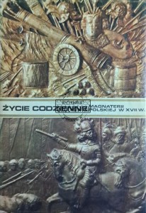 Życie codzienne magnaterii polskiej w XVII w.