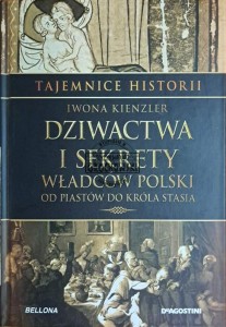 Dziwactwa i sekrety władców Polski