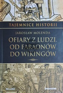 Ofiary z ludzi od faraonów do wikingów
