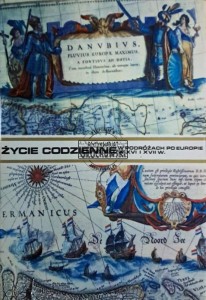 Życie codzienne w podróżach po Europie w XVI i XVII w.