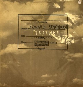 Edward Stachura – Piosenki LP