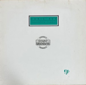 Chris Rea – Shamrock Diaries LP