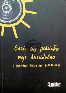 Gdzie się podziało moje dzieciństwo. Dorosłe dzieci alkoholików