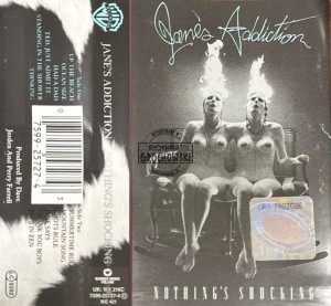 Jane's Addiction – Nothing's Shocking Kaseta