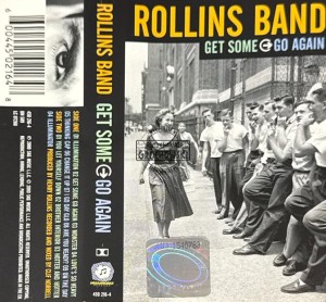 Rollins Band – Get Some Go Again Kaseta