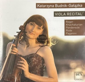 Reger, Khachaturian, Penderecki, Rode, Paganini - Katarzyna Budnik-Gałązka – Viola Recital