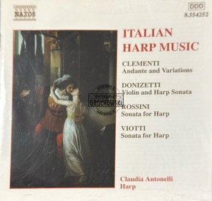 Clementi, Viotti, Pollini, Rossini, G. Donizetti, Bochsa, de Rocchis - Claudia Antonelli – Italian Harp Music CD