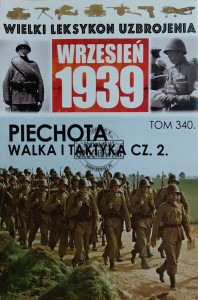 Wielki leksykon uzbrojenia, T.340. Piechota. Walka i taktyka, Cz.2