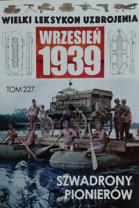 Wielki leksykon uzbrojenia, T.227. Szwadrony pionierów