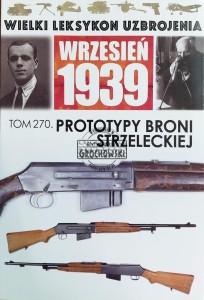 Wielki leksykon uzbrojenia, T.270. Prototypy broni strzelecekiej