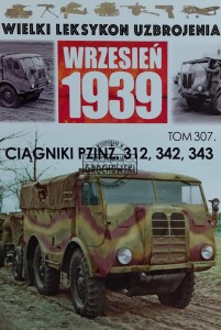Wielki leksykon uzbrojenia, T.307. Ciągniki PZINŻ. 312, 342, 343