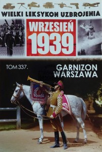 Wielki leksykon uzbrojenia, T.337. Garnizon Warszawa