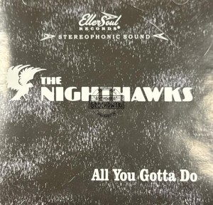 The Nighthawks – All You Gotta Do CD