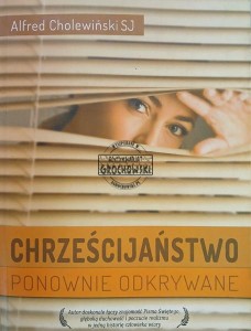 Chrześcijaństwo, Ponownie odkrywane