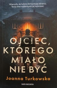 Ojciec, którego miało nie być