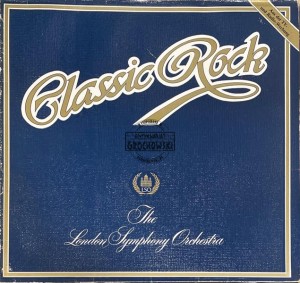 London Symphony Orchestra And The Royal Choral Society – Classic Rock LP