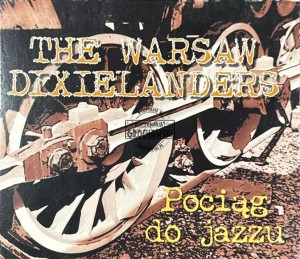 The Warsaw Dixielanders - Pociąg Do Jazzu CD
