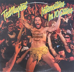 Ted Nugent – Intensities In 10 Cities LP