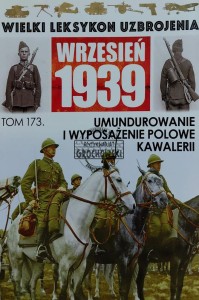 Wielki leksykon uzbrojenia, T.173. Umundurowanie i wyposażenie polowe kawalerii