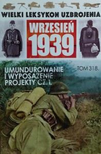Wielki leksykon uzbrojenia, T.318. Umundurowanie i wyposażenie - projekty, Cz.1