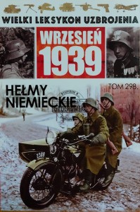 Wielki leksykon uzbrojenia, T.298. Hełmy niemieckie