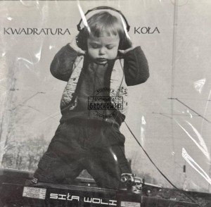 Kwadratura Koła – Siła Woli CD