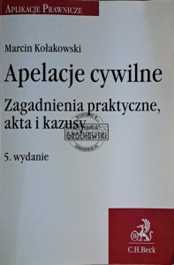 Apelacje cywilne. Zagadnienia praktyczne, akta i kazusy