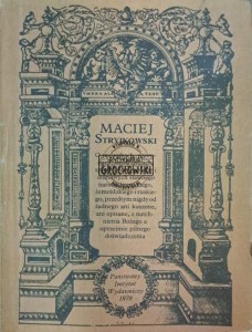 O początkach, wywodach, dzielnościach, sprawach rycerskich i domowych sławnego rodu litewskiego, żemojdzkiego i ruskiego, przedtym nigdy od żadnego ani kuszone, ani opisane, z natchnienia Bożego, a uprzejmie pilnego doświadczenia