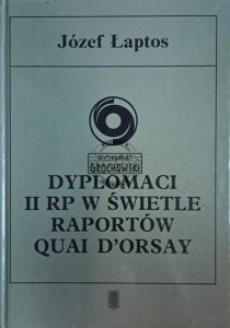 Dyplomaci II RP w świecie raportów Quai D'Orsay