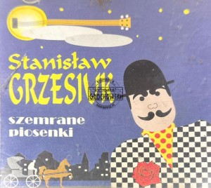 Stanisław Grzesiuk – Szemrane Piosenki CD