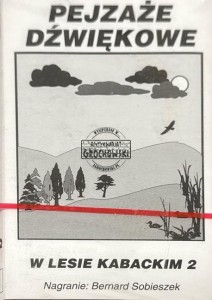 Pejzaże Dźwiękowe - W Lesie Kabackim 2 Kaseta