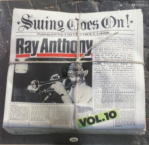 Ray Anthony - Swing Goes On! Vol. 10 LP
