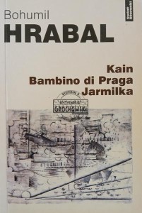 Kain / Bambino di Praga / Jarmilka
