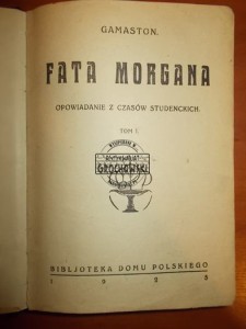 Fata morgana: opowiadanie z czasów studenckich