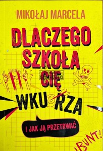 Dlaczego szkoła cię wkurza