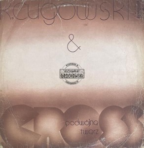 K.Cugowski & Cross – Podwójna Twarz LP