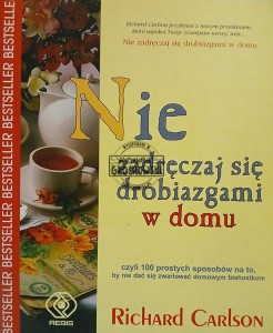 Nie zadręczaj się drobiazgami w domu
